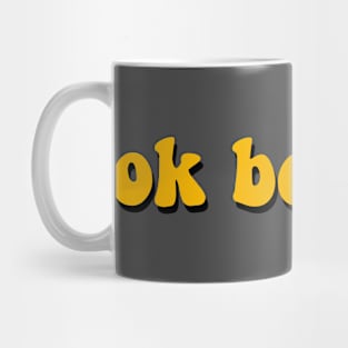 ok boomer -sunshine edition Mug